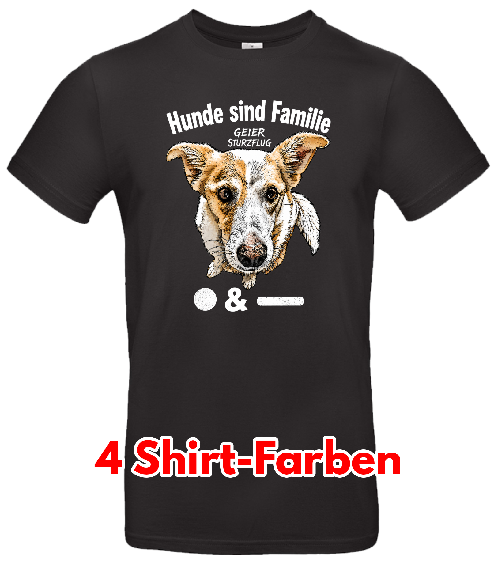 T-Shirt "Hunde sind Familie" von Geier Sturzflug